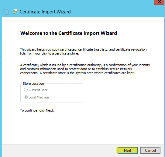 WAP Import Certificate 5 - Welcome to Certificate Import Wizard